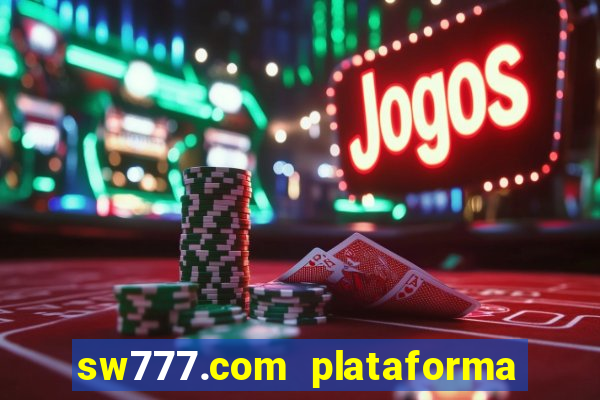 sw777.com plataforma cassino online